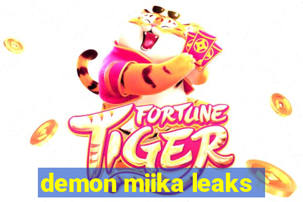 demon miika leaks